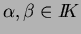 $ \alpha,\beta\in{I\!\!K}$