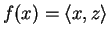 $\displaystyle f(x)=\langle x,z\rangle$