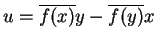 $ u=\overline{f(x)}y-\overline{f(y)}x$