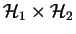 $ \H_1\times\H_2$