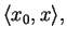 $\displaystyle \langle x_0,x \rangle,$