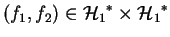 $ (f_1,f_2)\in{\H_1}^*\times{\H_1}^*$