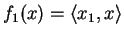 $ f_1(x)=\langle x_1,x\rangle$