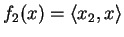 $ f_2(x)=\langle x_2,x\rangle$