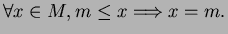 $\displaystyle \forall x\in M, m\leq x \Longrightarrow x=m.$