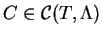 $ C\in\mathcal{C}(T,\Lambda)$