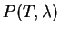 $ P(T,\lambda)$