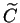 $ \widetilde{C}$