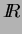$\displaystyle { I\!\!R}$