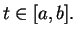 $\displaystyle t\in[a,b].$