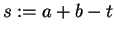 $ s:=a+b-t$