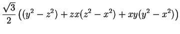 $\displaystyle \frac{\sqrt{3}}{2}\left((y^2-z^2) + zx(z^2-x^2) + xy(y^2-x^2)\right)$